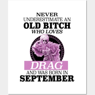 Never Underestimate An Old Bitch Who Loves Drag Posters and Art